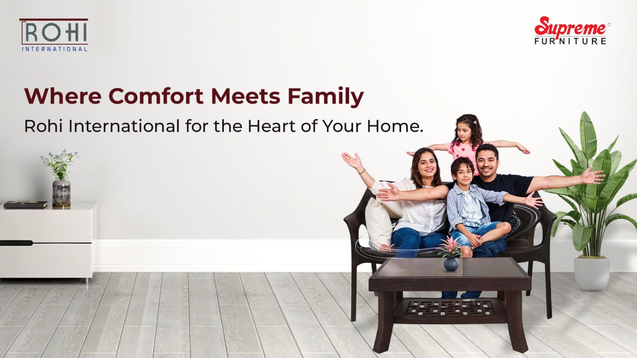 Where Comfort Meets Family - Rohi International for the Heart of Your Home